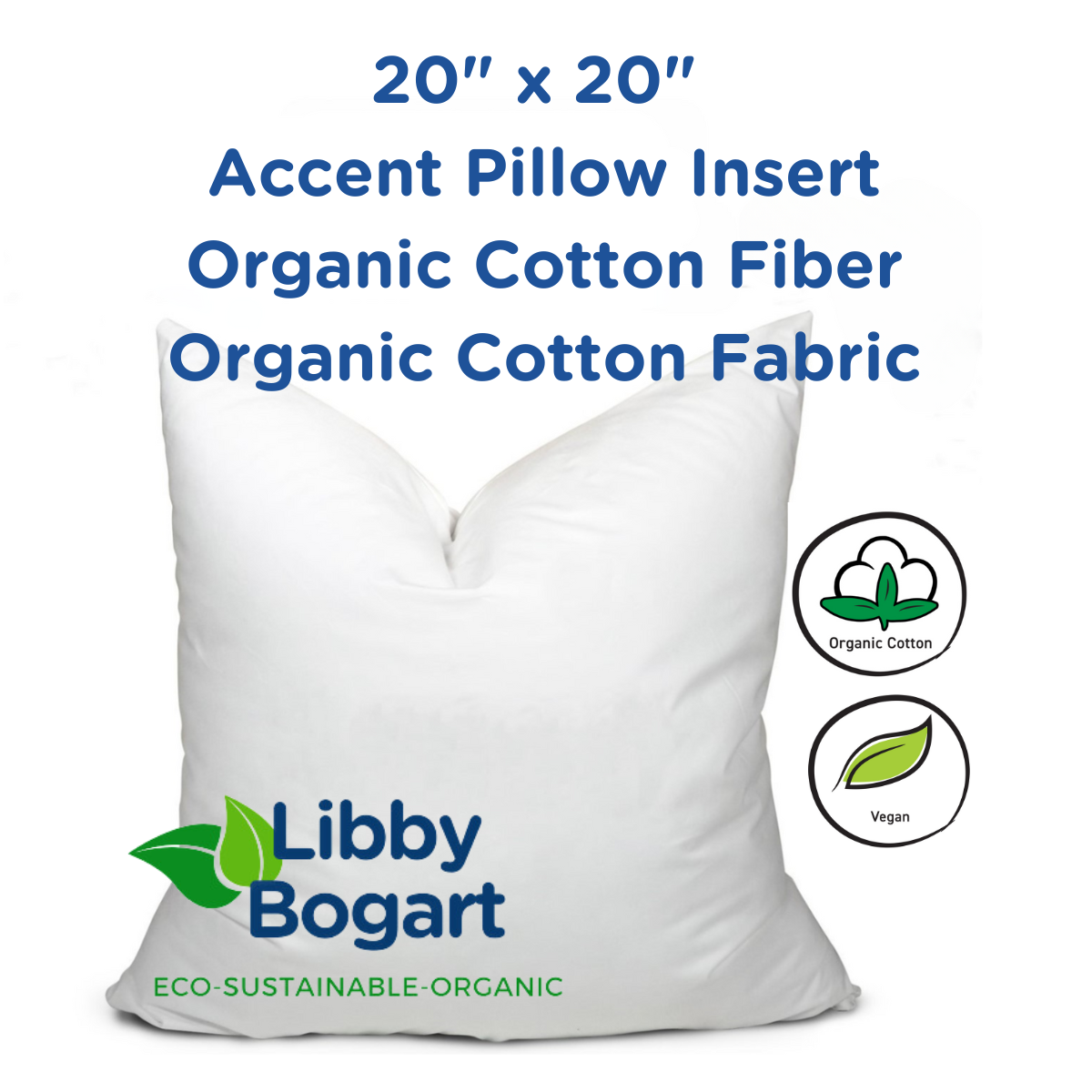 20" x 20" Organic Cotton Fiber & Organic Cotton Fabric Accent Pillow Insert